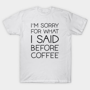 Before Coffee T-Shirt